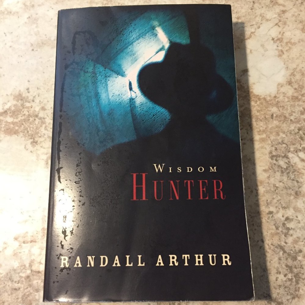Wisdom Hunter by Randall Arthur